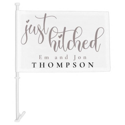 Just Hitched Elegant Script Name White Car Flag