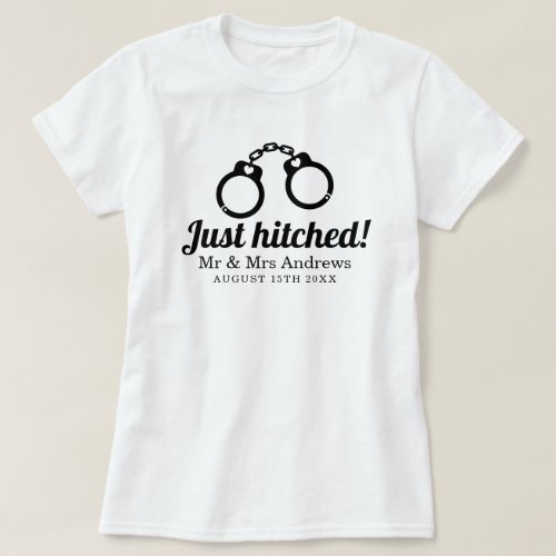 Just hitched Mr and Mrs funny handcuffs newly weds T_Shirt