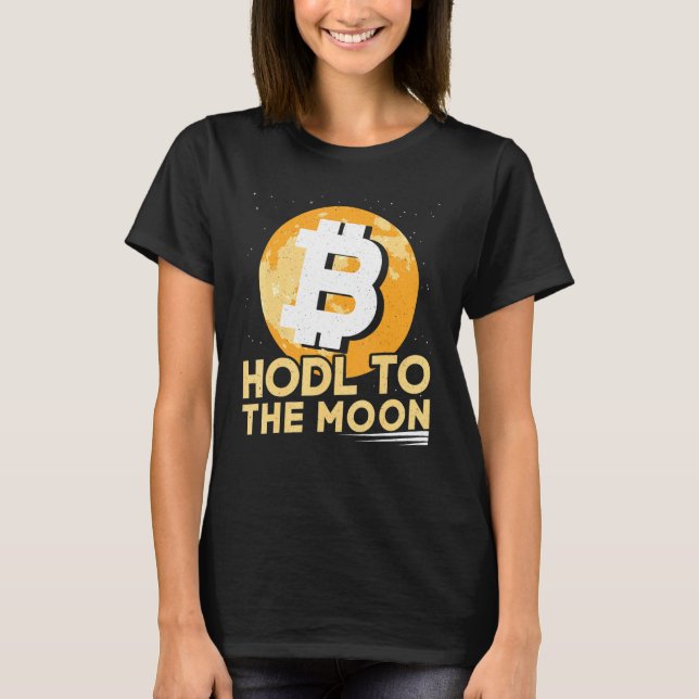 Just Hold On For Dear Life Bitcoin T-Shirt (Front)