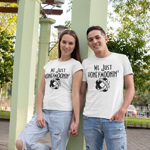 Just Honeymoonin Wedding T_Shirt