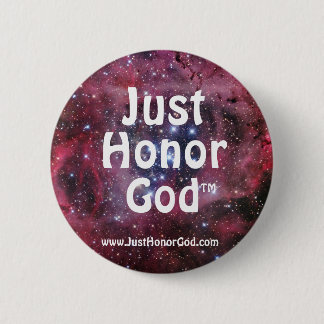 Just Honor God Button