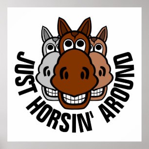 Just Horsin' Around, Horse Poster