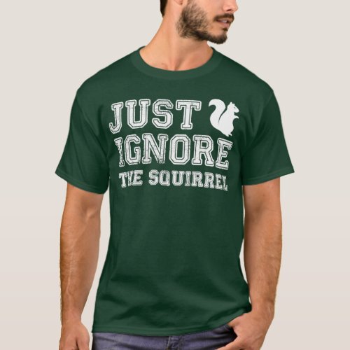 Just Ignore The Squirrel ADHD Awareness T_Shirt