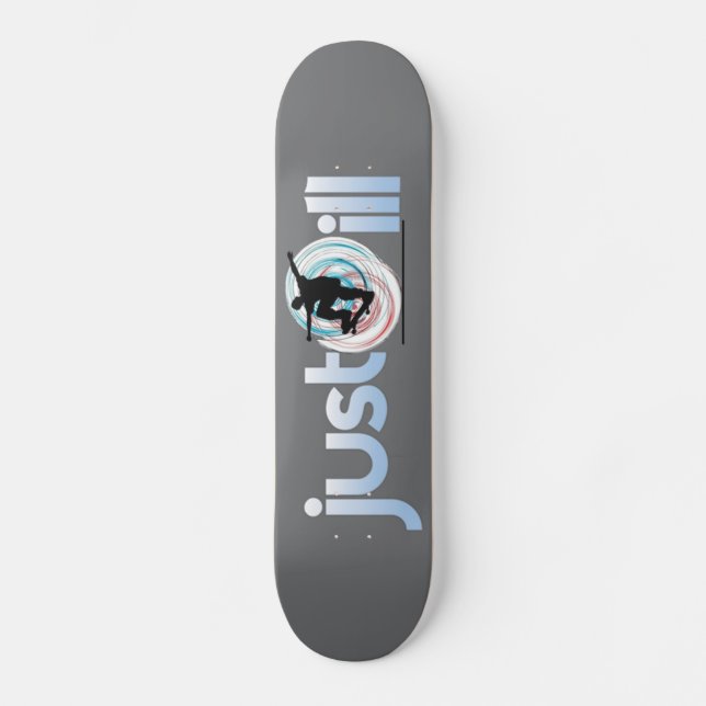 Just Ill Skateboard Deck (Front)
