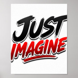 Just Imagine Inspirational Typography Poster