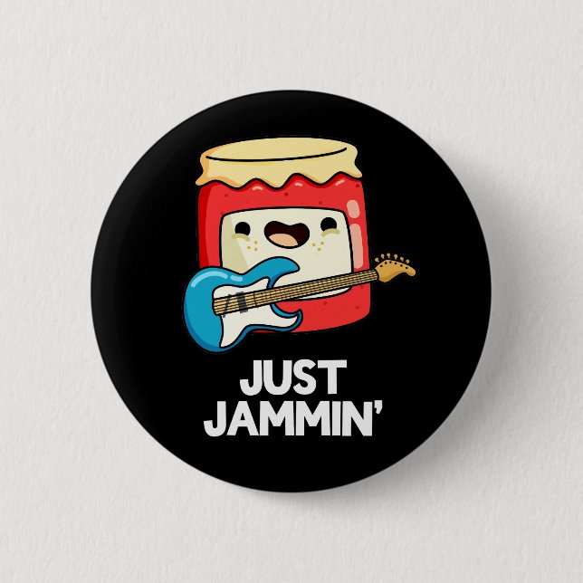 Just Jammin Funny Rocker Jam Pun Dark BG Button (Front)