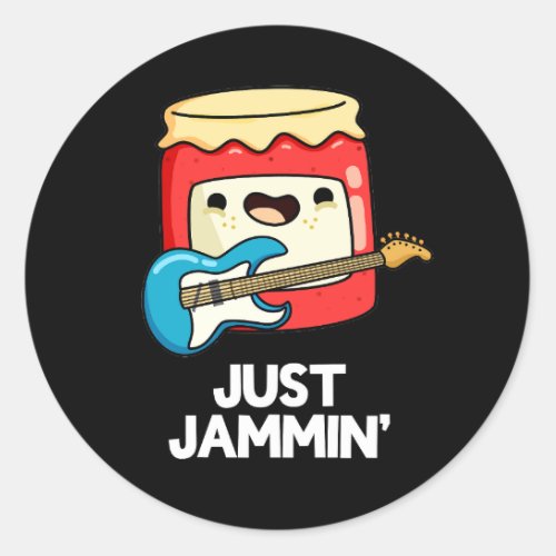 Just Jammin Funny Rocker Jam Pun Dark BG Classic Round Sticker