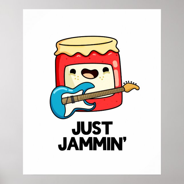 Just Jammin Funny Rocker Jam Pun  Poster (Front)