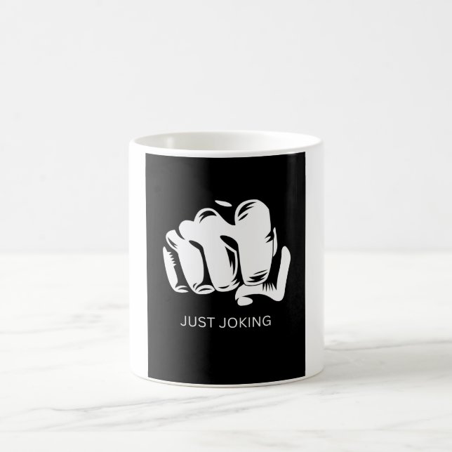 Just Joking Funny Humor Design Coffee Mug (Center)