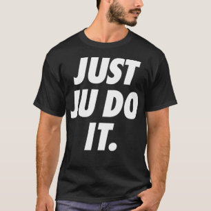 JUST JU DO IT _1 T-Shirt