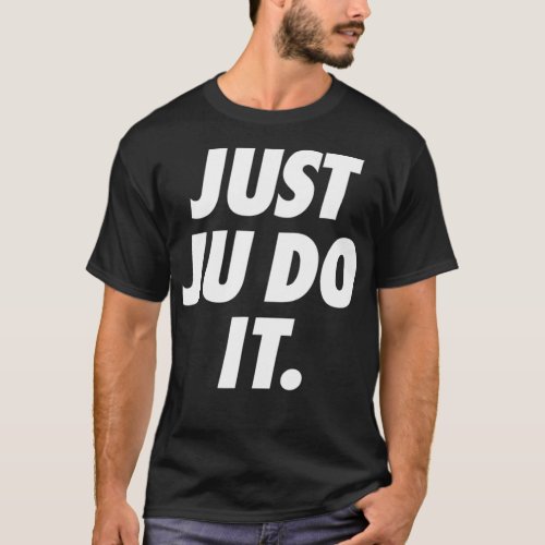 JUST JU DO IT _1  T_Shirt