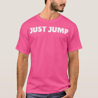 Just Jump 1 T-Shirt