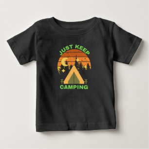 JUST KEEP CAMPING BABY T-Shirt