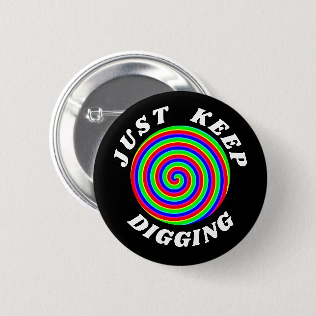 Just keep digging button (Front & Back)