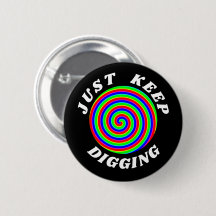 Just keep digging