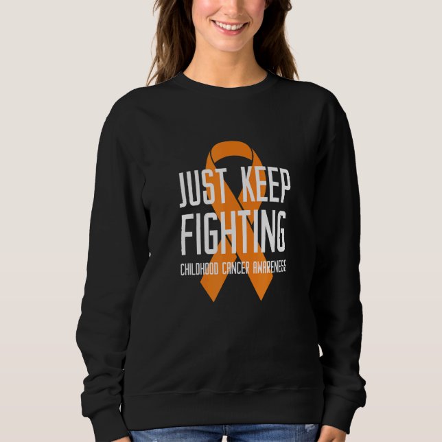 Just Keep Fighting Sweatshirt (Front)