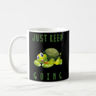 Just Keep Going Cute Turtle Tortoise Motivational Coffee Mug