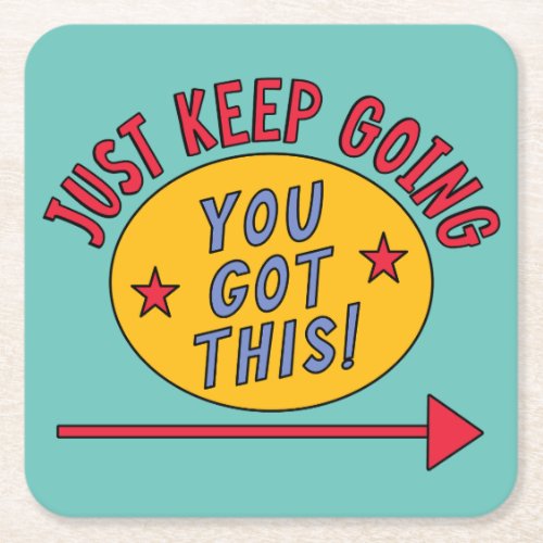 Just Keep Going Square Paper Coaster