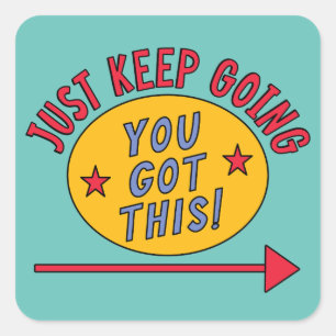 Just Keep Going Square Sticker