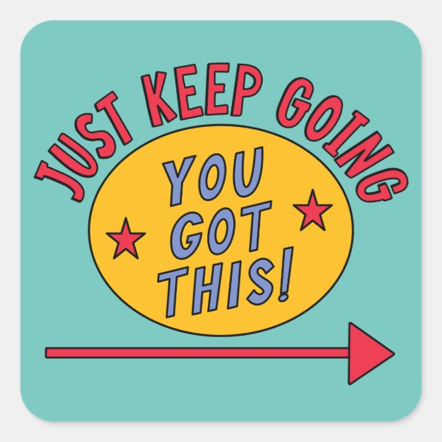 Just Keep Going Square Sticker (Front)