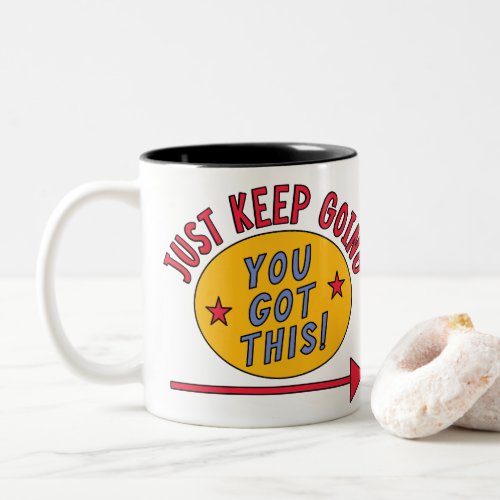 Just Keep Going Two_Tone Coffee Mug