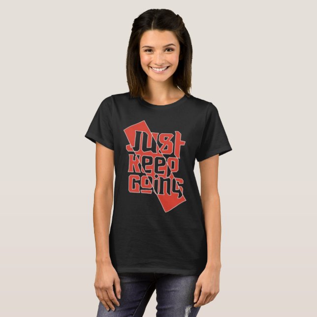 Just Keep Going Women's T-Shirt - Motivational (Front Full)