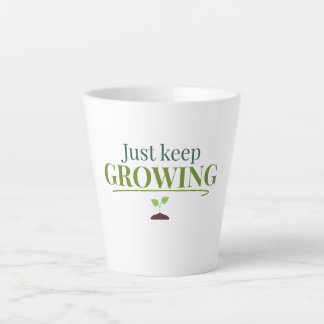 Just Keep Growing – Minimal Motivational latte mug