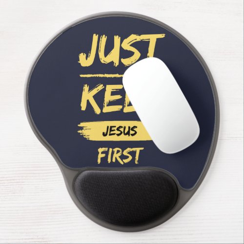 Just Keep Jesus First Gel Mouse Pad