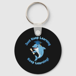 Just Keep Learning Cute Dolphin Mascot Keychain
