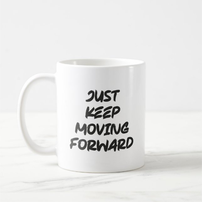 Just Keep Moving Forward, Gym, Hustle, Success Coffee Mug (Left)