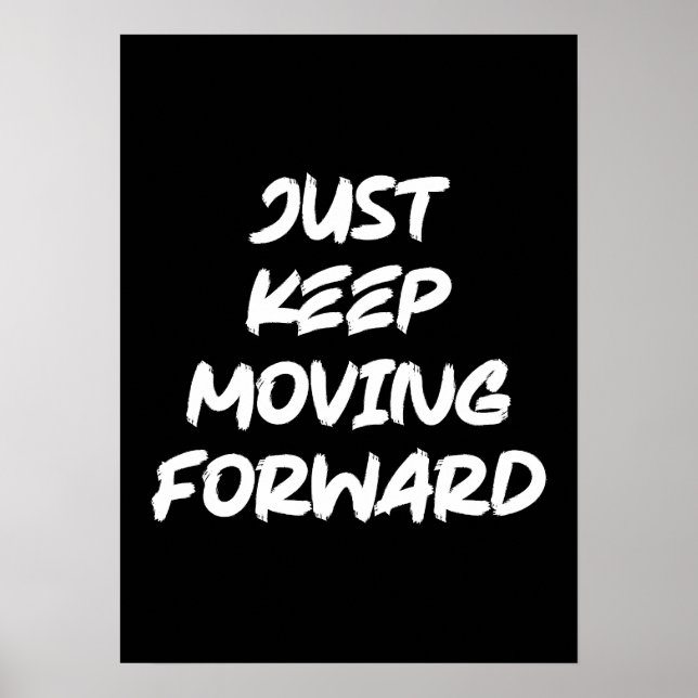 Just Keep Moving Forward, Gym, Hustle, Success Poster (Front)