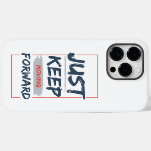 Just Keep Moving Forward – Motivational Quote Case-Mate iPhone 14 Pro Max Case