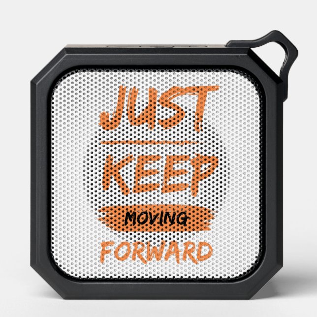 just keep moving forwart bluetooth speaker (Front)