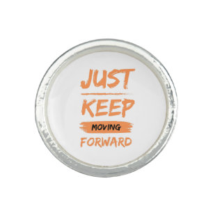 just keep moving forwart ring