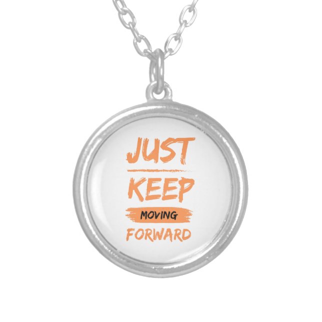 just keep moving forwart silver plated necklace (Front)