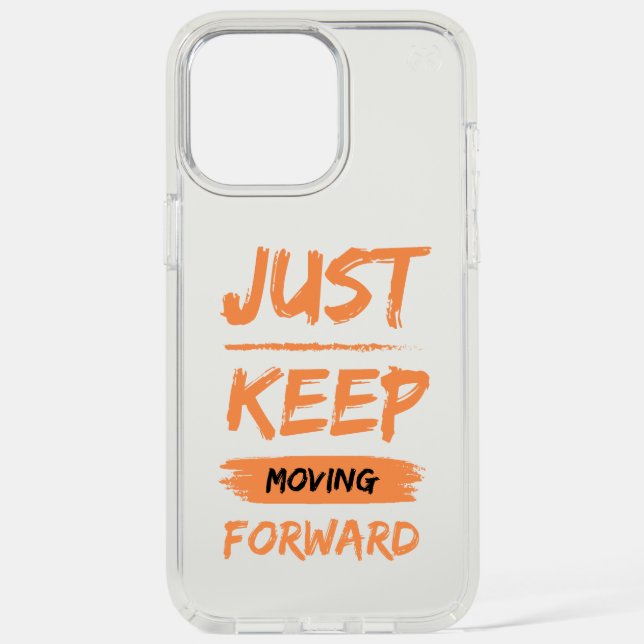 just keep moving forwart speck iPhone case (Front)