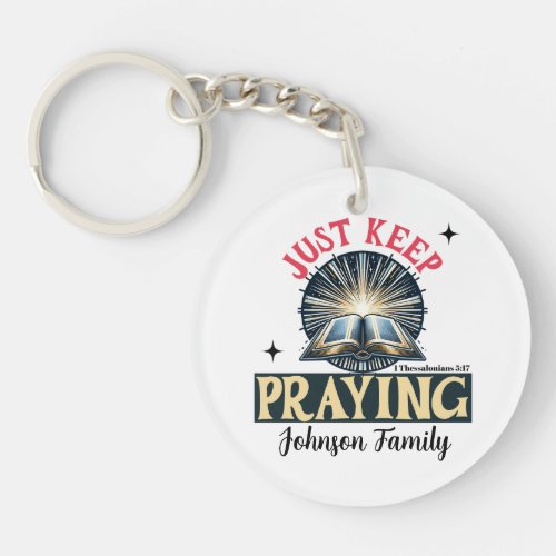 Just Keep Praying _ 1 Thessalonians 517 Keychain