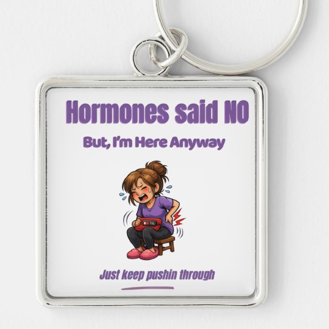 Just Keep Pushin Through – Perimenopause Humor Keychain (Front)