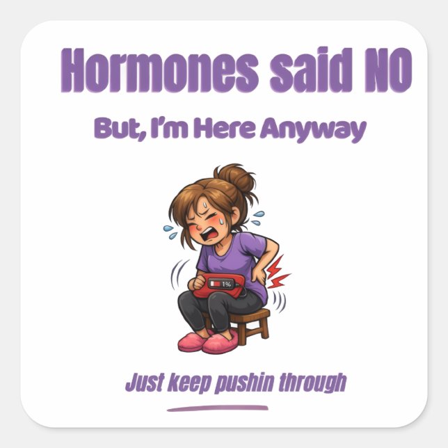 Just Keep Pushin Through – Perimenopause Humor Square Sticker (Front)