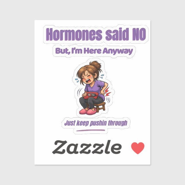 Just Keep Pushin Through – Perimenopause Humor Sticker (Sheet)