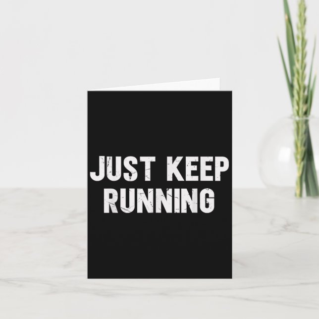 Just Keep Running Lover Of Running Sayings Motivat Card (Front)