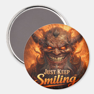 Just Keep Smiling Demon Magnet Button – Dark Humor