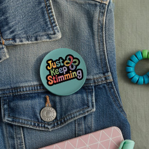 Just Keep Stimming Autism Neurodiversity Rainbow Button