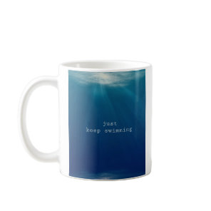 Just keep swimming coffee mug
