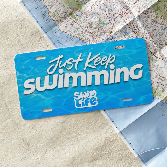 "Just Keep Swimming" Cool Pool color License Plate (In Situ)