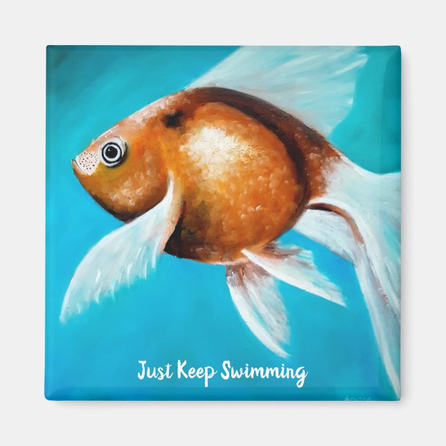 Just Keep Swimming, Fancy Goldfish Painting, Blue Magnet (Front)