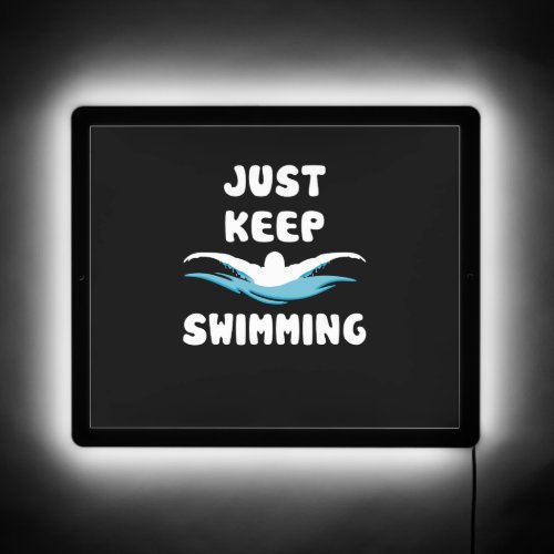 Just Keep Swimming _ Funny Swim Sport   LED Sign