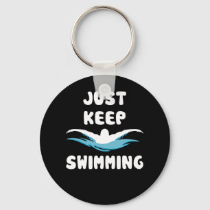 Just Keep Swimming - Funny Swim Sport Swimmer Keychain
