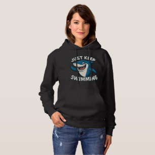 Just Keep Swimming Hoodie