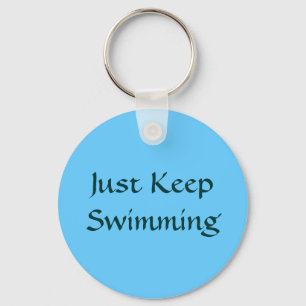 Just Keep Swimming Keychain